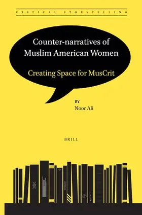 Ali |  Counter-Narratives of Muslim American Women: Creating Space for Muscrit | Buch |  Sack Fachmedien