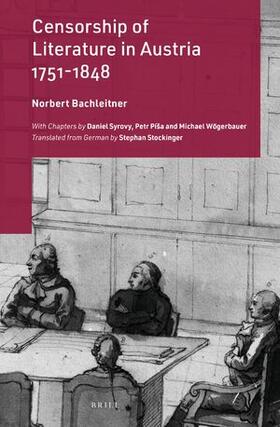 Bachleitner |  Censorship of Literature in Austria, 1751-1848 | Buch |  Sack Fachmedien