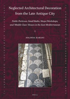 Kamani |  Neglected Architectural Decoration from the Late Antique City | Buch |  Sack Fachmedien