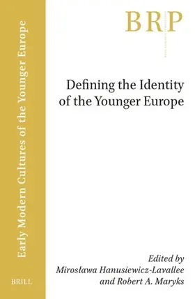 Hanusiewicz-Lavallee / Maryks |  Defining the Identity of the Younger Europe | Buch |  Sack Fachmedien