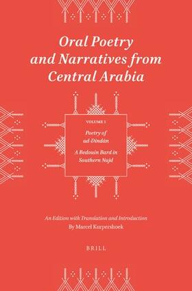 Kurpershoek |  Oral Poetry and Narratives from Central Arabia, Volume 1 Poetry of Ad-Dindan | Buch |  Sack Fachmedien