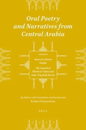 Kurpershoek |  Oral Poetry and Narratives from Central Arabia, Volume 2 Story of a Desert Knight | Buch |  Sack Fachmedien