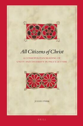 Park |  All Citizens of Christ: A Cosmopolitan Reading of Unity and Diversity in Paul's Letters | Buch |  Sack Fachmedien