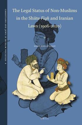 Edalatnejad |  The Legal Status of Non-Muslims in the Shiite Fiqh and Iranian Laws (1906-2020) | Buch |  Sack Fachmedien
