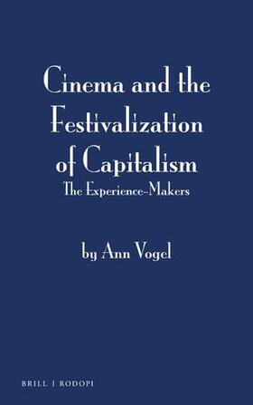 Vogel |  Cinema and the Festivalization of Capitalism | Buch |  Sack Fachmedien