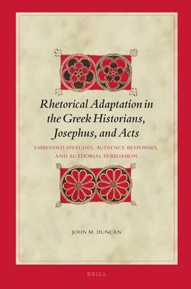 Duncan |  Rhetorical Adaptation in the Greek Historians, Josephus, and Acts Vol.I | Buch |  Sack Fachmedien