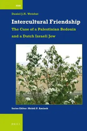 Weishut |  Intercultural Friendship: The Case of a Palestinian Bedouin and a Dutch Israeli Jew | Buch |  Sack Fachmedien