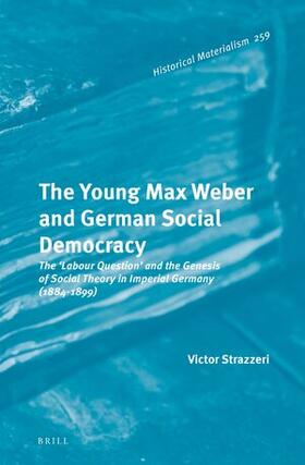 Strazzeri |  The Young Max Weber and German Social Democracy | Buch |  Sack Fachmedien