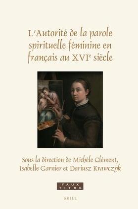 L'Autorité de la Parole Spirituelle Féminine En Français Au Xvie Siècle | Buch |  Sack Fachmedien
