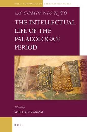  A Companion to the Intellectual Life of the Palaeologan Period | Buch |  Sack Fachmedien