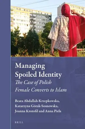 Abdallah-Krzepkowska / Górak-Sosnowska / Krotofil |  Managing Spoiled Identity | Buch |  Sack Fachmedien