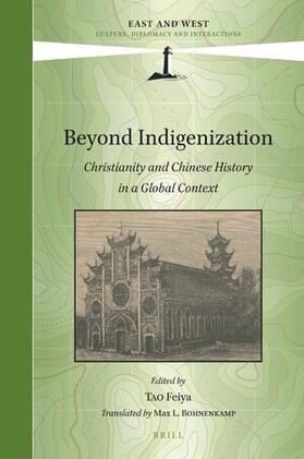 Tao / Bohnenkamp |  Beyond Indigenization: Christianity and Chinese History in a Global Context | Buch |  Sack Fachmedien