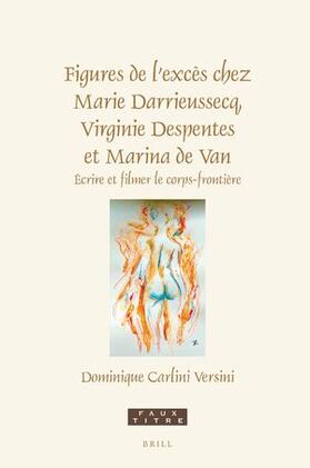 Carlini Versini |  Figures de l'Excès Chez Marie Darrieussecq, Virginie Despentes Et Marina de Van | Buch |  Sack Fachmedien