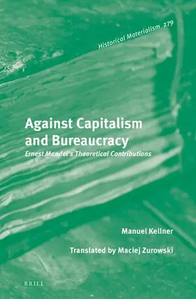 Kellner |  Against Capitalism and Bureaucracy | Buch |  Sack Fachmedien