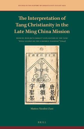 Nicolini-Zani |  The Interpretation of Tang Christianity in the Late Ming China Mission | Buch |  Sack Fachmedien
