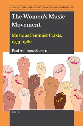 Shaw III |  The Women's Music Movement | Buch |  Sack Fachmedien