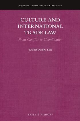 Lee |  Culture and International Trade Law | Buch |  Sack Fachmedien