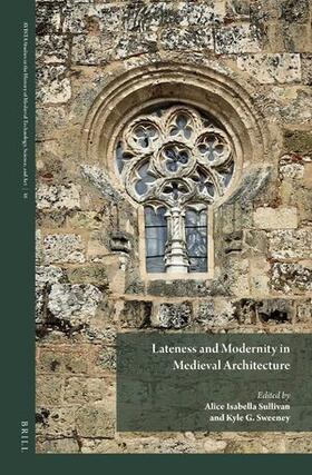  Lateness and Modernity in Medieval Architecture | Buch |  Sack Fachmedien