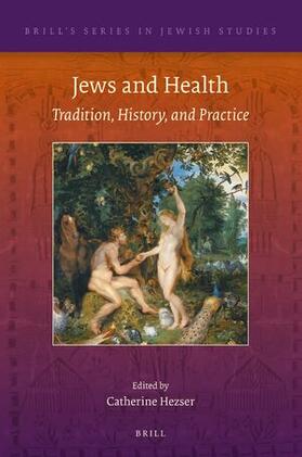 Hezser |  Jews and Health: Tradition, History, and Practice | Buch |  Sack Fachmedien