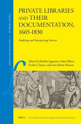 Jagersma / Blom / Chayes |  Private Libraries and Their Documentation, 1665-1830 | Buch |  Sack Fachmedien