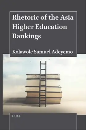 Adeyemo | Rhetoric of the Asia Higher Education Rankings | Buch | 978-90-04-54336-2 | sack.de