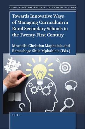  Towards Innovative Ways of Managing Curriculum in Rural Secondary Schools in the Twenty-First Century | Buch |  Sack Fachmedien