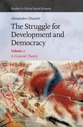 Olsaretti |  The Struggle for Development and Democracy: A General Theory | Buch |  Sack Fachmedien