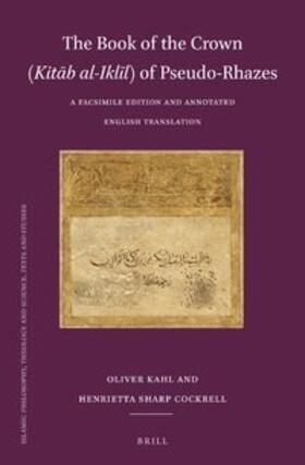 Kahl / Cockrell |  The Book of the Crown (Kit&#257;b Al-Ikl&#299;l) of Pseudo-Rhazes | Buch |  Sack Fachmedien