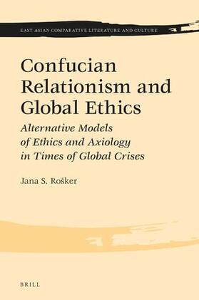 S Rosker / Rošker |  Confucian Relationism and Global Ethics | Buch |  Sack Fachmedien
