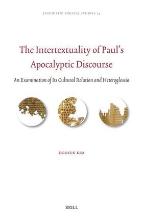 Kim |  The Intertextuality of Paul's Apocalyptic Discourse | Buch |  Sack Fachmedien
