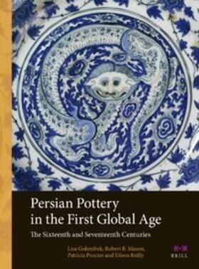 Golombek / Mason / Proctor |  Persian Pottery in the First Global Age | Buch |  Sack Fachmedien