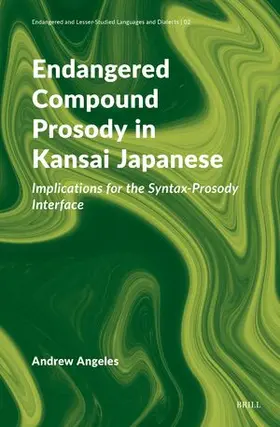 Angeles |  Endangered Compound Prosody in Kansai Japanese | Buch |  Sack Fachmedien