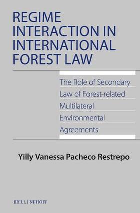 Pacheco Restrepo |  Regime Interaction in International Forest Law | Buch |  Sack Fachmedien