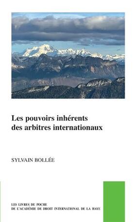 Bollée |  Les Pouvoirs Inhérents Des Arbitres Internationaux | Buch |  Sack Fachmedien