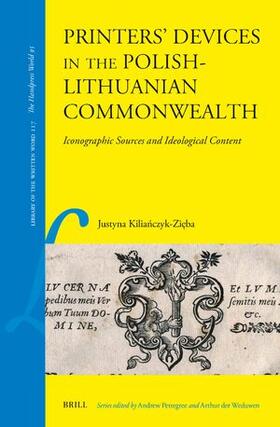 Kilianczyk-Zieba |  Printers' Devices in the Polish-Lithuanian Commonwealth | Buch |  Sack Fachmedien