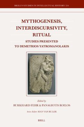 Fehr / Roilos |  Mythogenesis, Interdiscursivity, Ritual | Buch |  Sack Fachmedien