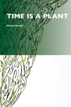 Marder |  Time Is a Plant | Buch |  Sack Fachmedien