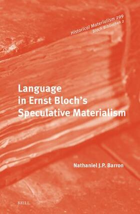 Barron |  Language in Ernst Bloch's Speculative Materialism | Buch |  Sack Fachmedien