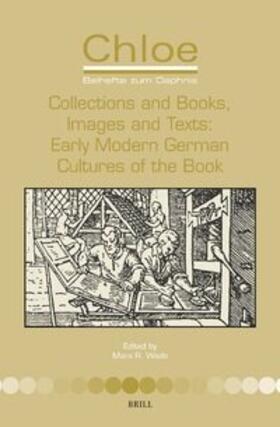  Collections and Books, Images and Texts: Early Modern German Cultures of the Book | Buch |  Sack Fachmedien