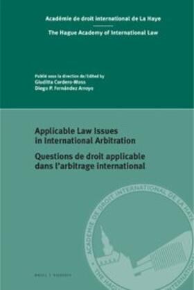 Cordero-Moss / Fernández Arroyo |  Applicable Law Issues in International Arbitration / Questions de Droit Applicable Dans l'Arbitrage International | Buch |  Sack Fachmedien