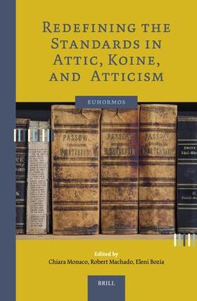  Redefining the Standards in Attic, Koine, and Atticism | Buch |  Sack Fachmedien