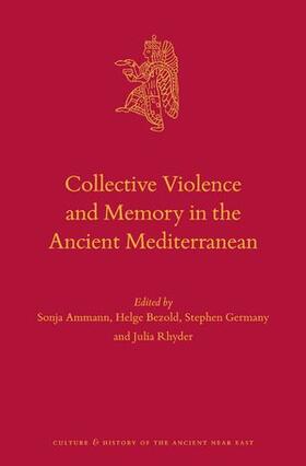 Ammann / Bezold / Germany |  Collective Violence and Memory in the Ancient Mediterranean | Buch |  Sack Fachmedien