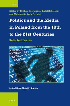 Kristanova / Habielski / Such-Pyrgiel |  Politics and the Media in Poland from the 19th to the 21st Centuries | Buch |  Sack Fachmedien