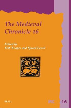 The Medieval Chronicle 16 | Buch | 978-90-04-68489-8 | sack.de