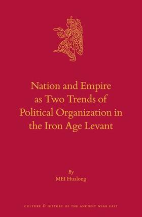 MEI |  Nation and Empire as Two Trends of Political Organization in the Iron Age Levant | Buch |  Sack Fachmedien