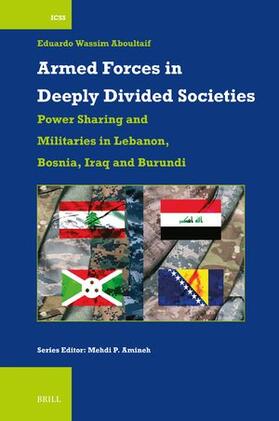 Aboultaif |  Armed Forces in Deeply Divided Societies: Lebanon, Bosnia-Herzegovina, Iraq and Burundi | Buch |  Sack Fachmedien