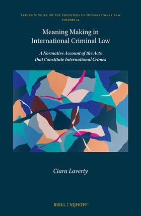 Laverty | Meaning Making in International Criminal Law | Buch | 978-90-04-68783-7 | sack.de