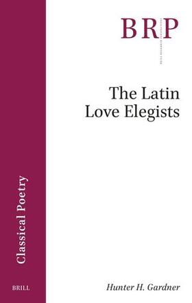 Gardner |  The Latin Love Elegists | Buch |  Sack Fachmedien