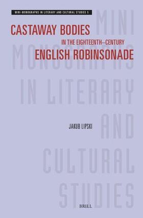 Lipski |  Castaway Bodies in the Eighteenth-Century English Robinsonade | Buch |  Sack Fachmedien