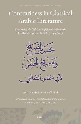 al-Tha'alibi / Gelder |  Contrariness in Classical Arabic Literature | Buch |  Sack Fachmedien